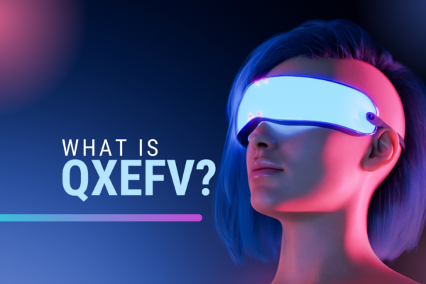 QXEFV Guide: How It Is Changing the Business World