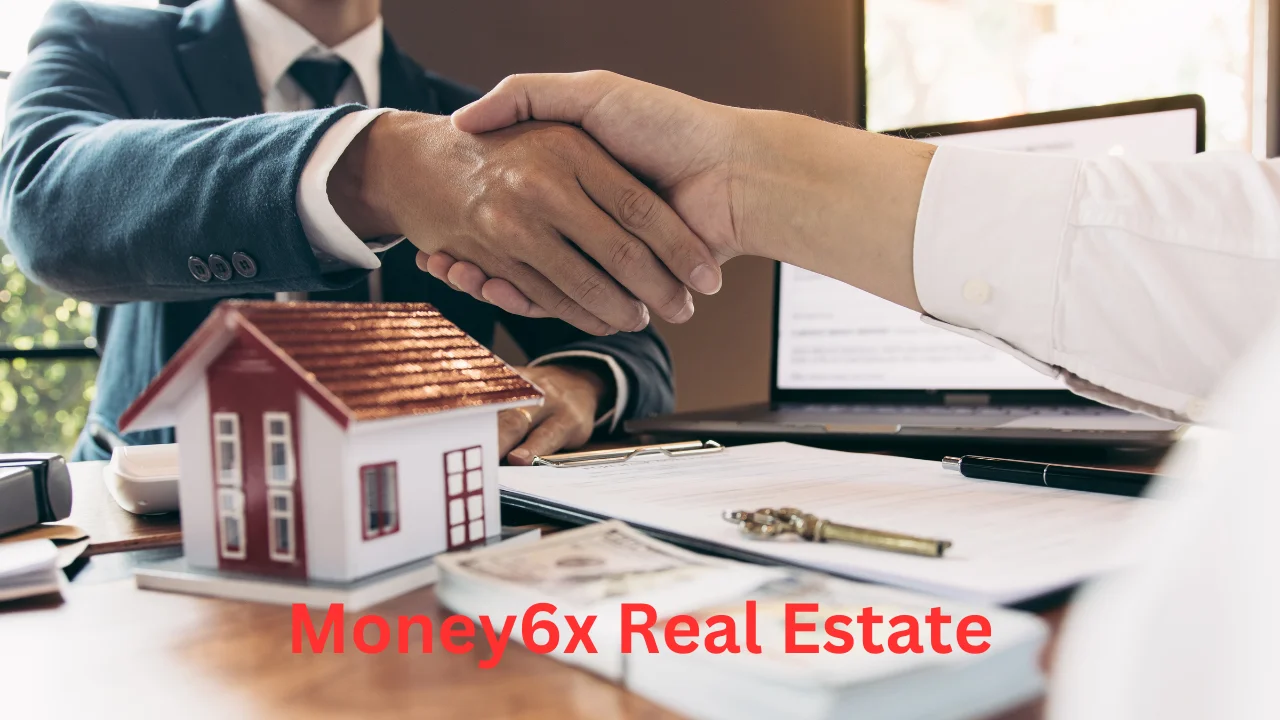 Money6x Real Estate: A Comprehensive Guide