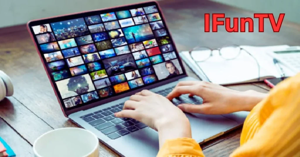 The Benefits of iFunTV: How This Streaming Service Stands Out