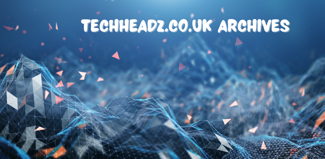 TechHeadz.co.uk Archives: A Comprehensive Exploration of a Digital Goldmine