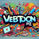 Webtoons XYZ: A Digital Platform Redefining Online Comics