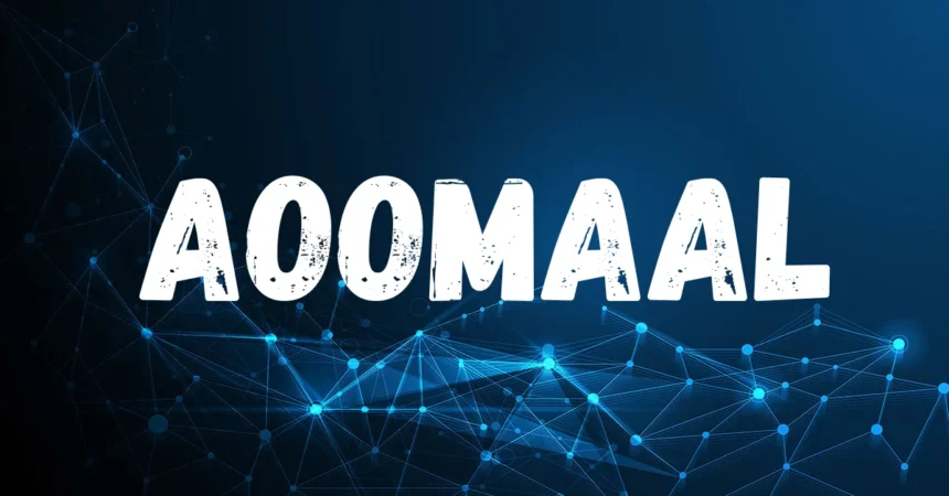 Understanding Aoomaal: A Comprehensive Guide