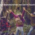 Get AdventureTwo.net Touch: Your Ultimate Guide to Outdoor Adventures